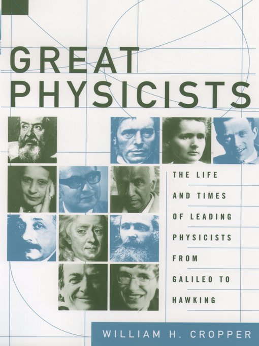 Title details for Great Physicists by William H. Cropper - Available